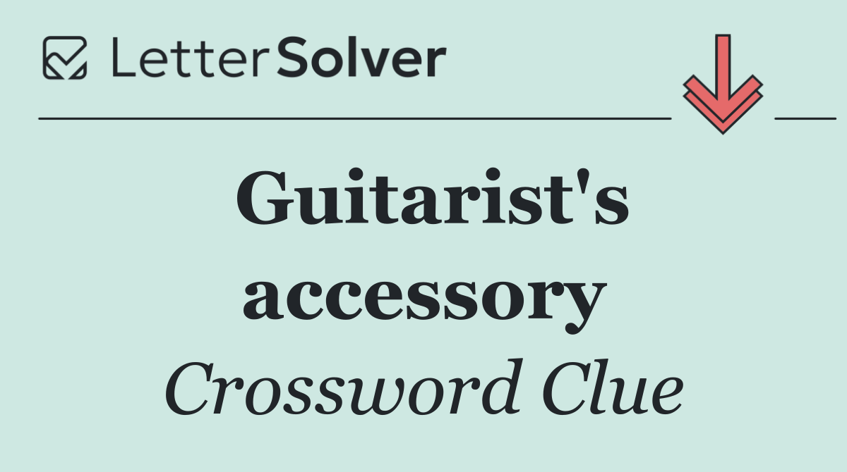 Guitarist's accessory