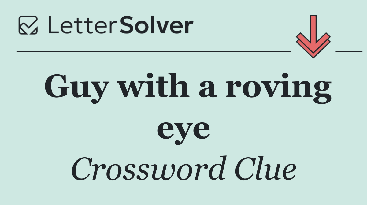 Guy with a roving eye