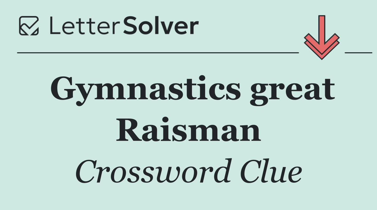 Gymnastics great Raisman