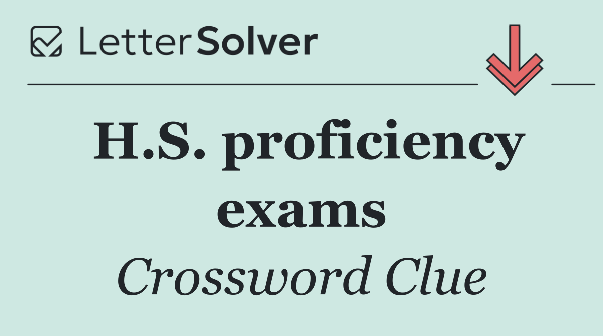 H.S. proficiency exams