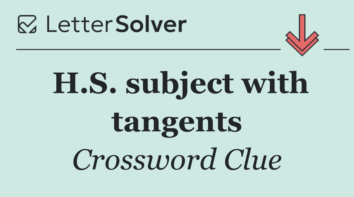 H.S. subject with tangents