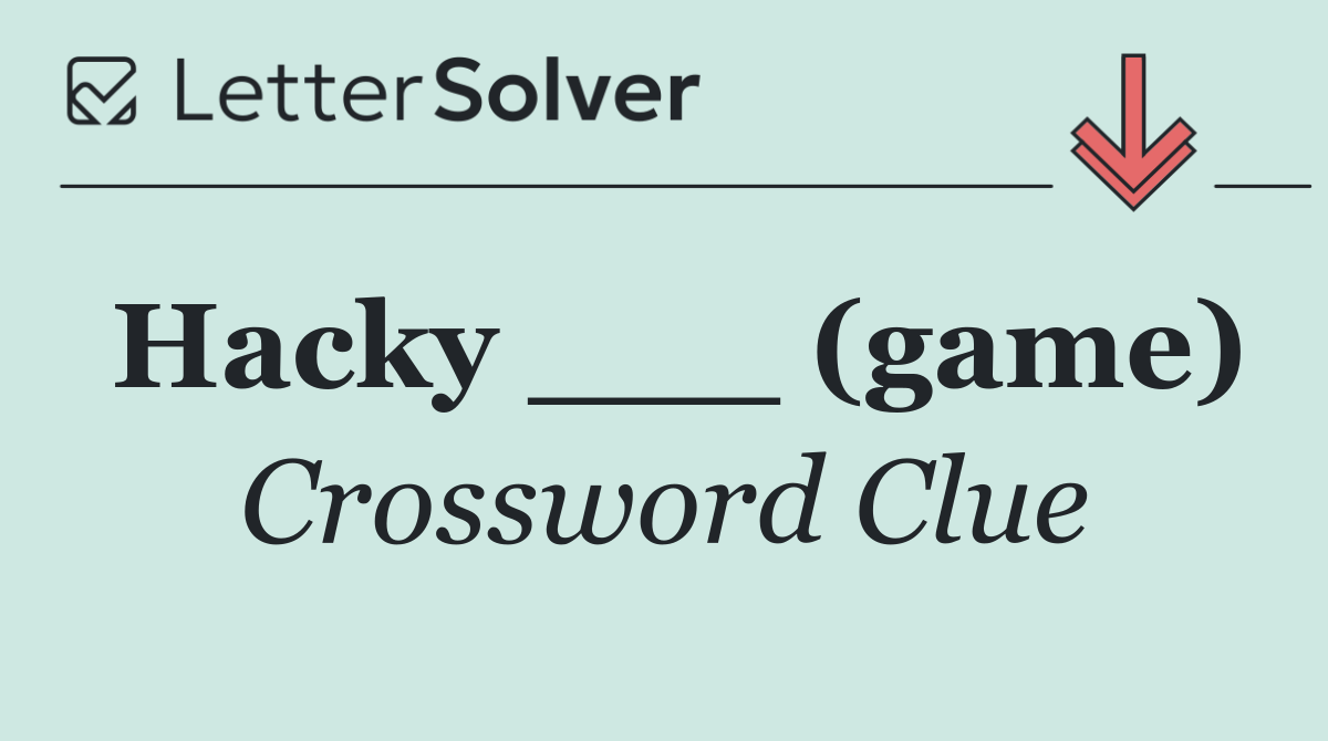 Hacky ___ (game)