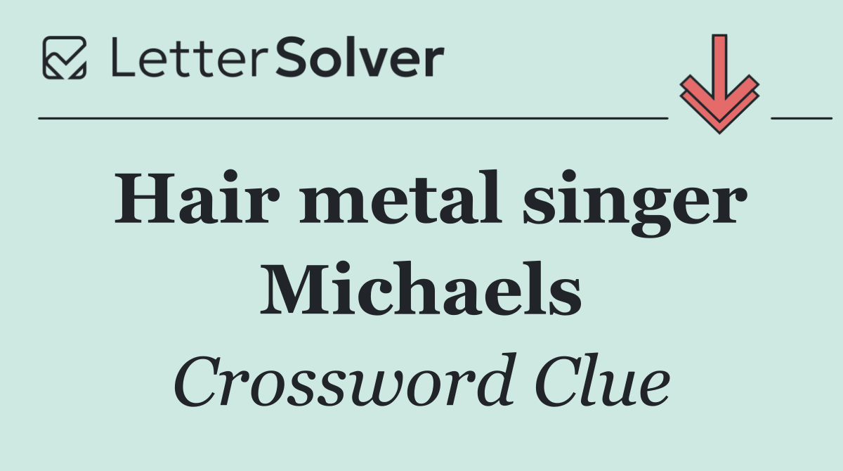 Hair metal singer Michaels