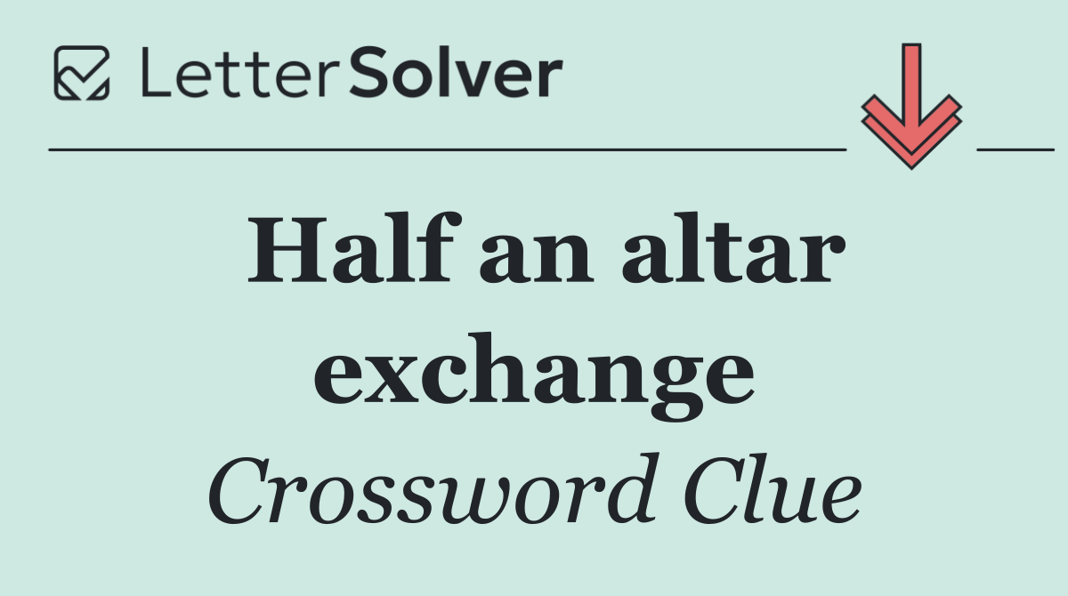 Half an altar exchange