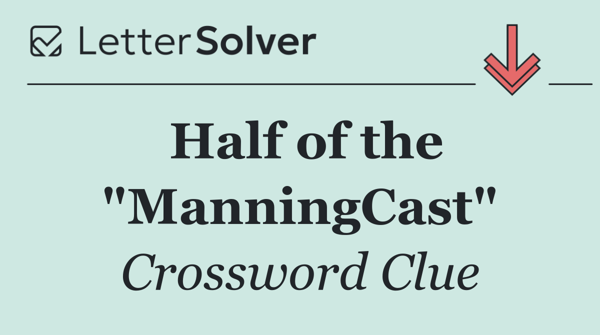 Half of the "ManningCast"