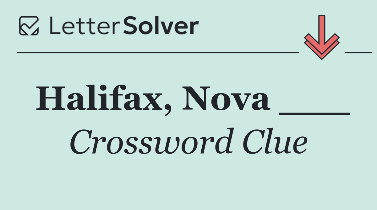 Halifax, Nova ___