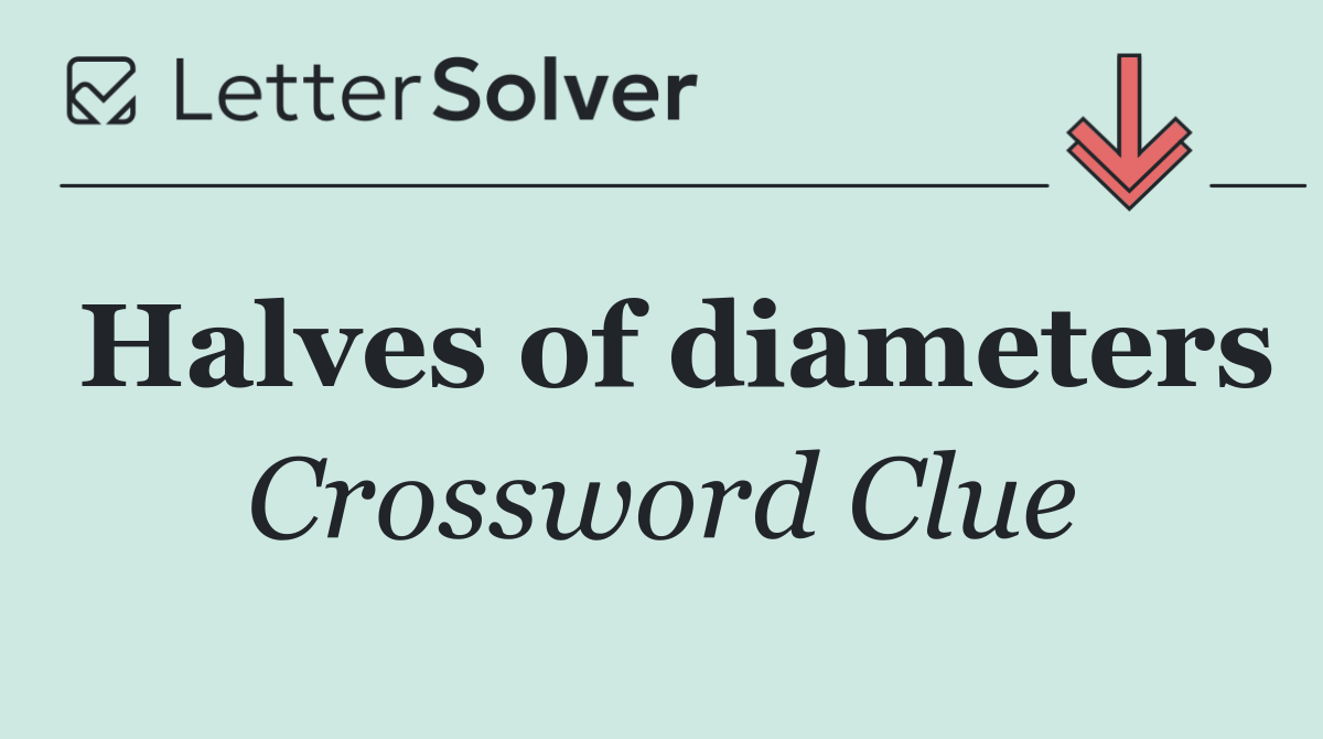 Halves of diameters
