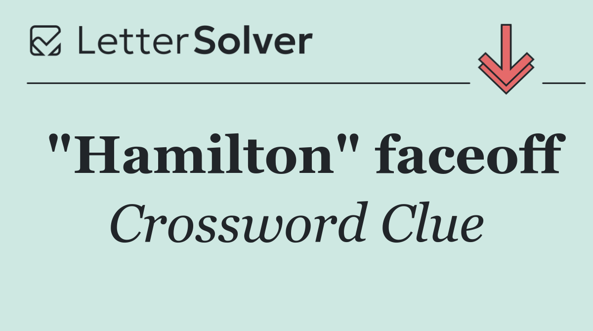 "Hamilton" faceoff