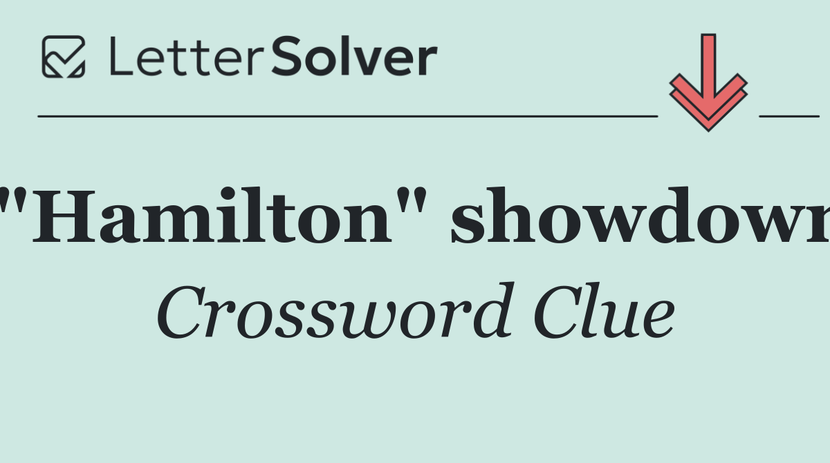"Hamilton" showdown