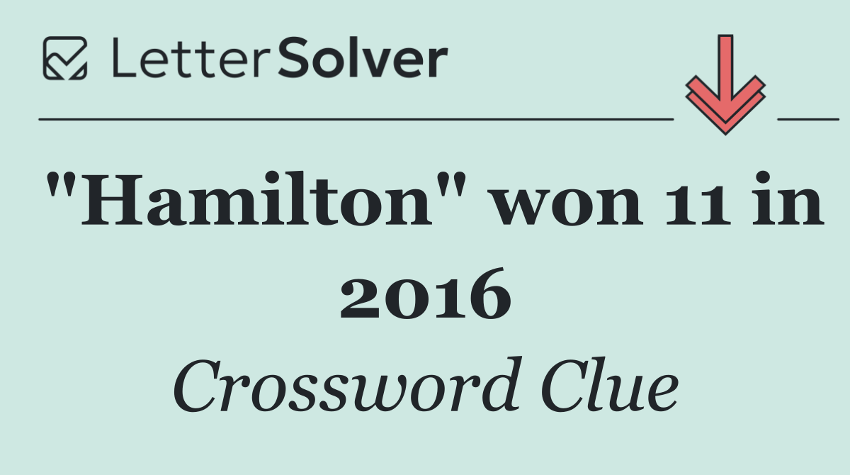 "Hamilton" won 11 in 2016