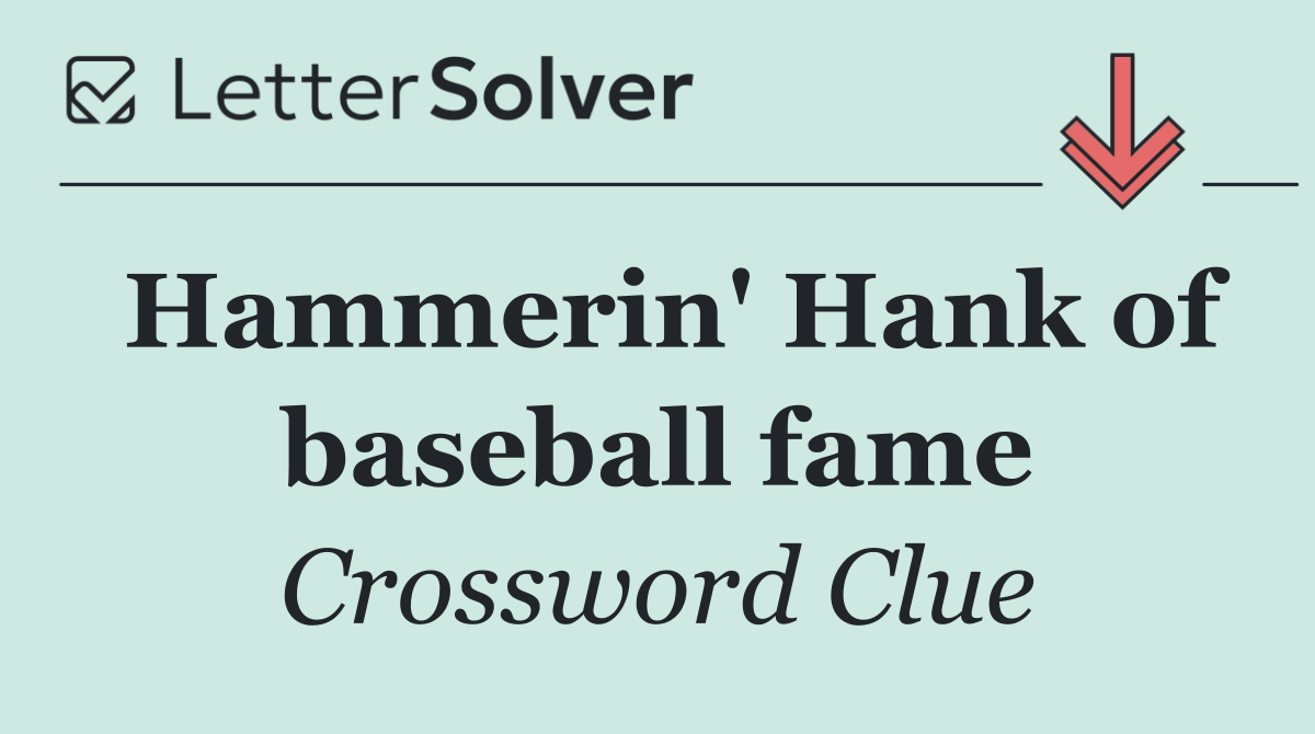 Hammerin' Hank of baseball fame