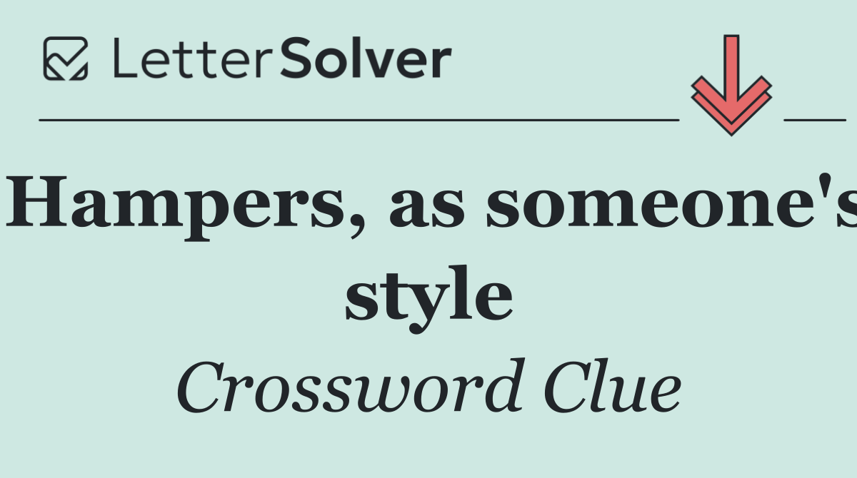 Hampers, as someone's style