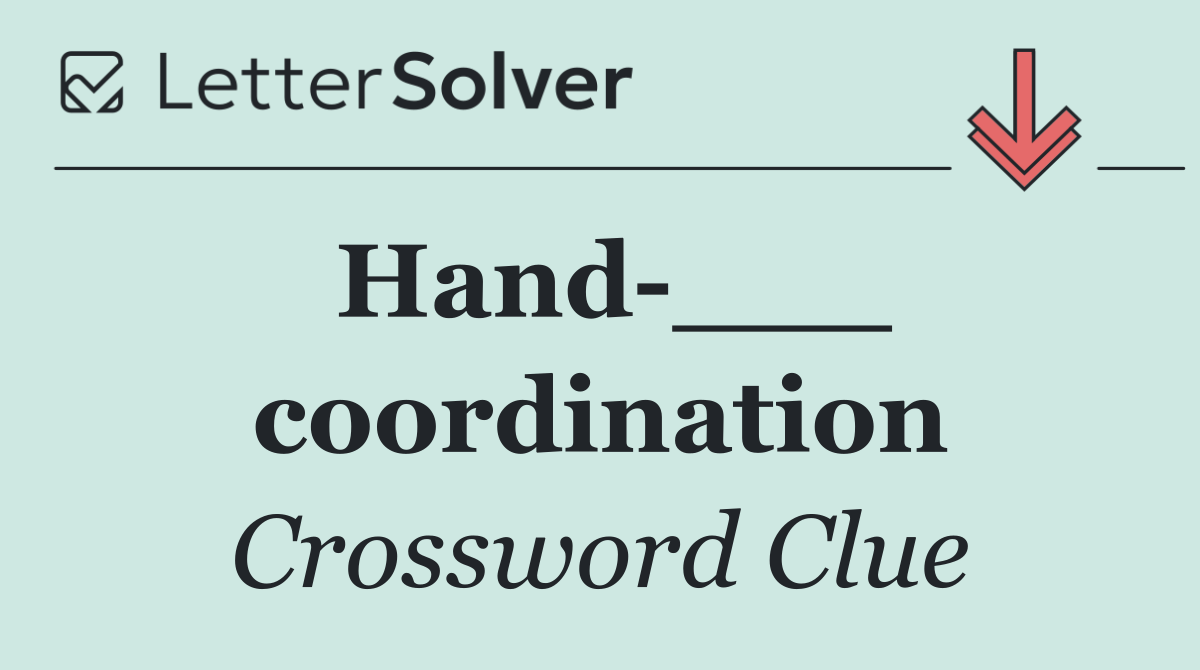 Hand ___ coordination