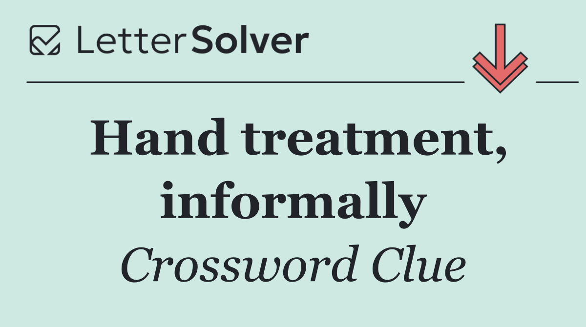 Hand treatment, informally