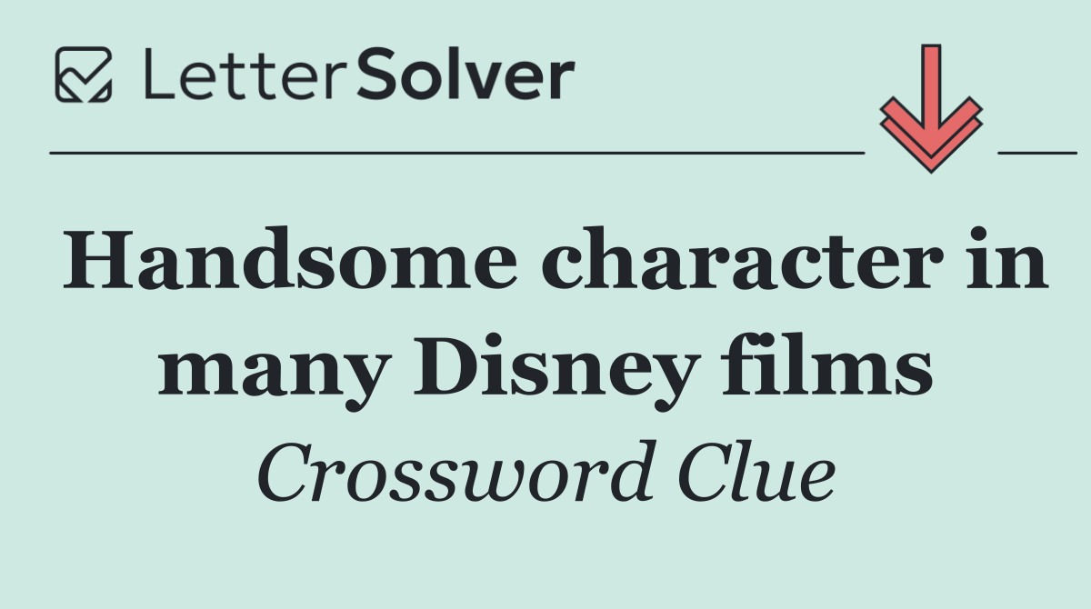 Handsome character in many Disney films