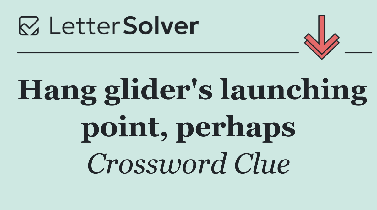Hang glider's launching point, perhaps