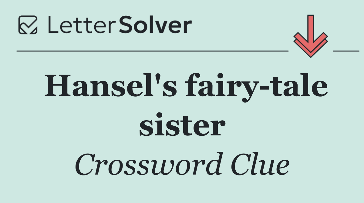 Hansel's fairy tale sister