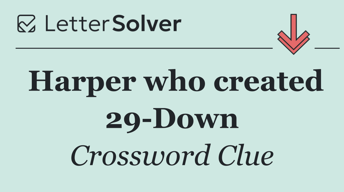 Harper who created 29 Down
