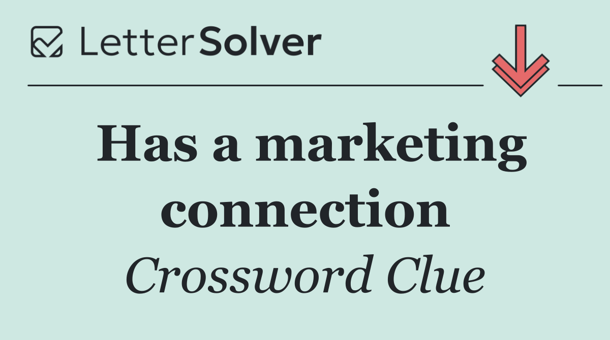 Has a marketing connection