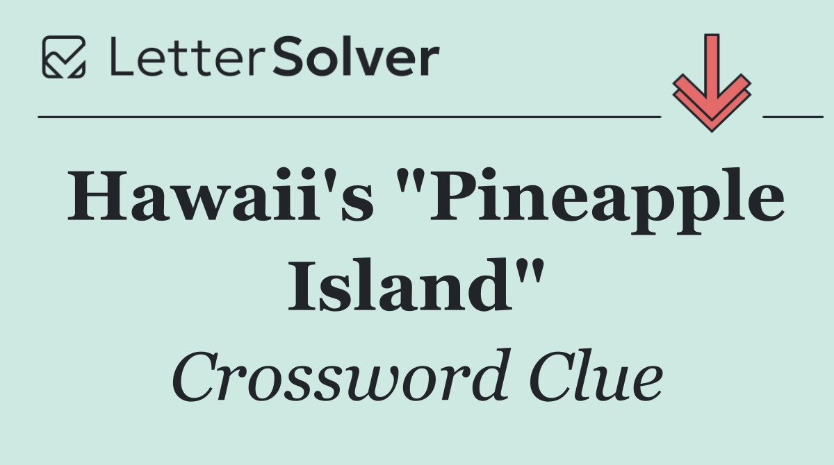 Hawaii's "Pineapple Island"