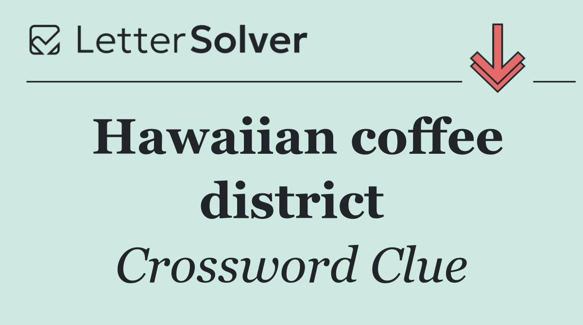Hawaiian coffee district