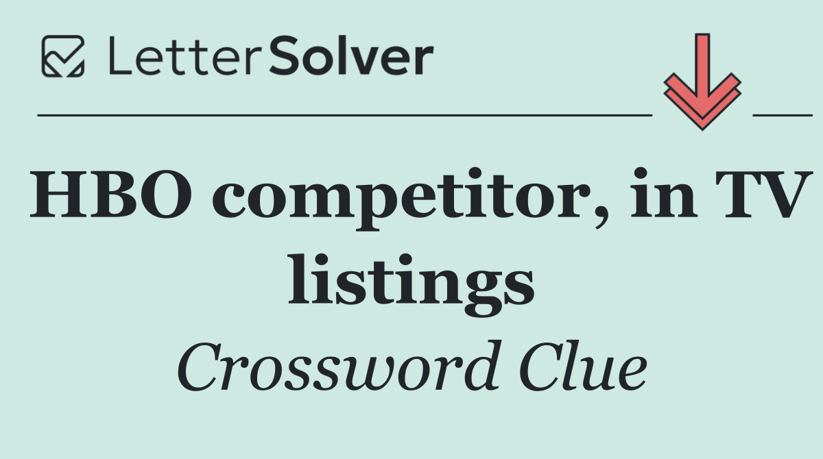 HBO competitor, in TV listings