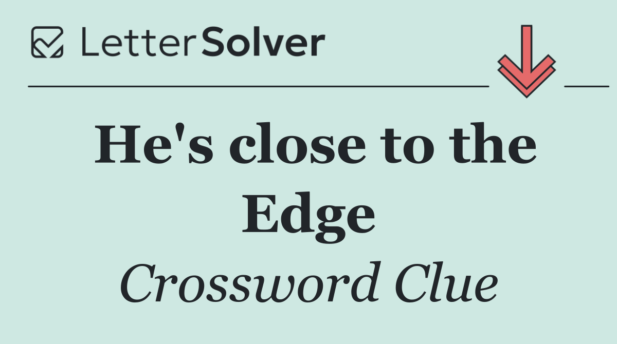He's close to the Edge