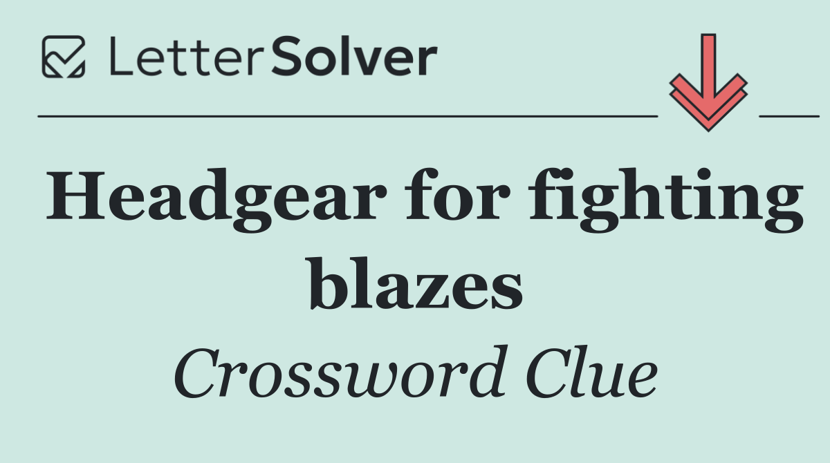 Headgear for fighting blazes