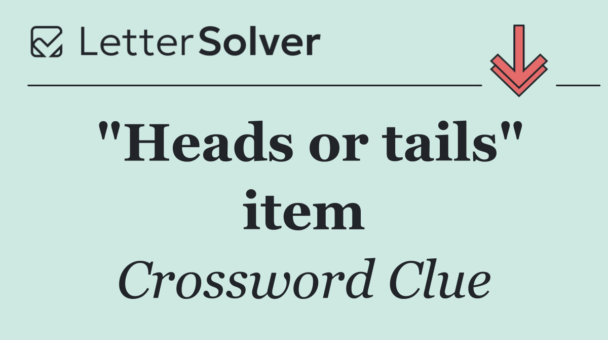 "Heads or tails" item