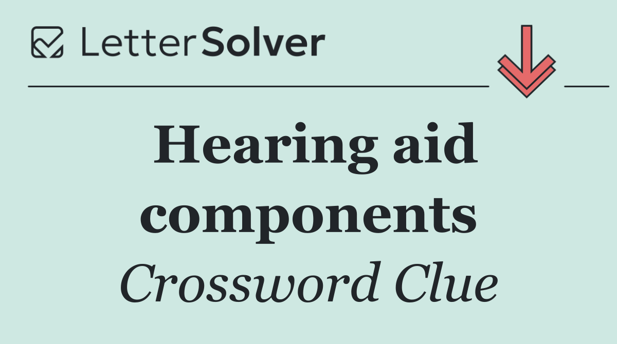 Hearing aid components