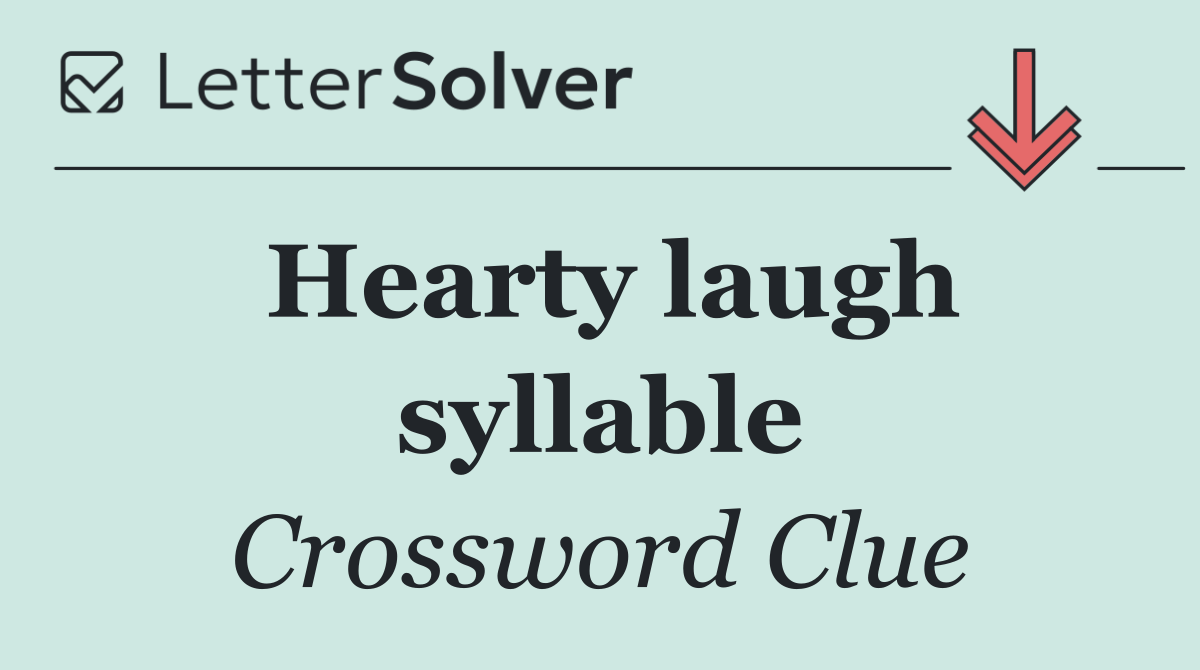 Hearty laugh syllable
