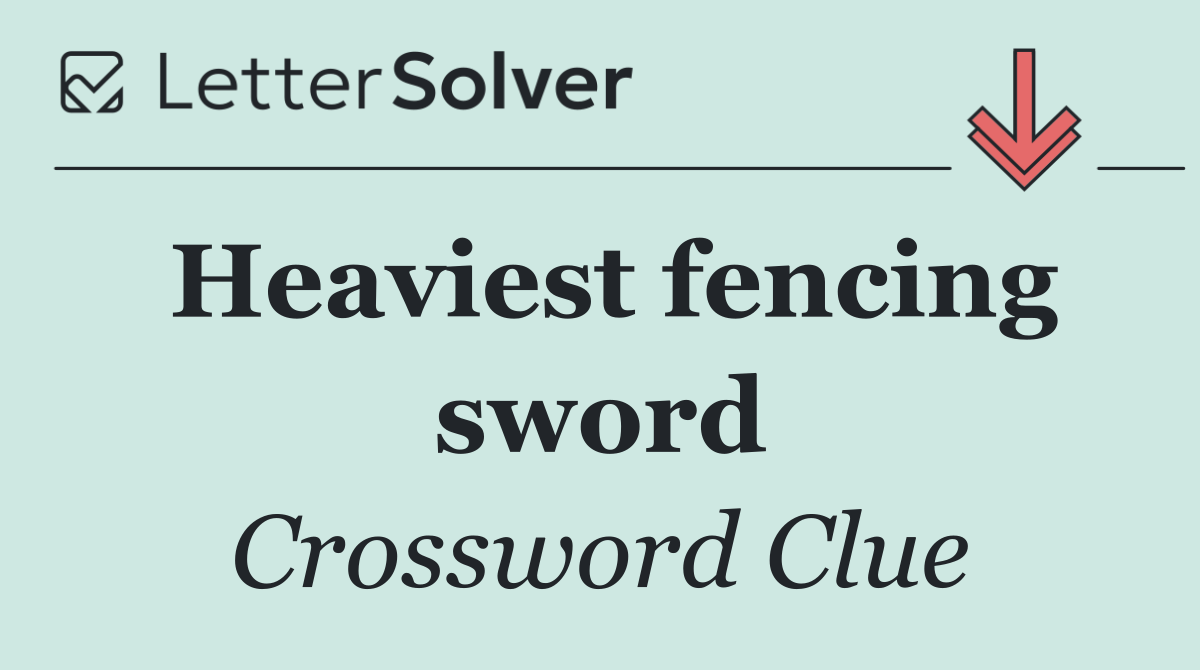 Heaviest fencing sword