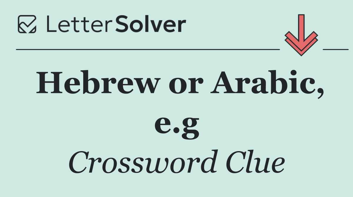 Hebrew or Arabic, e.g