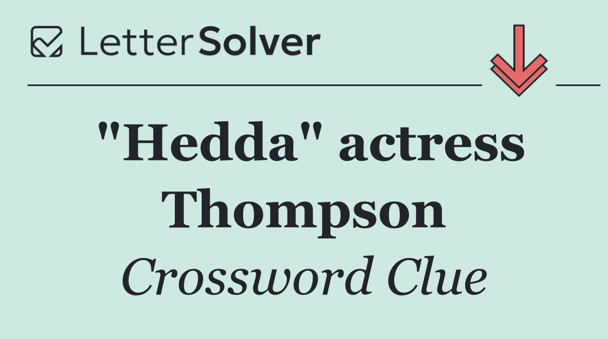 "Hedda" actress Thompson