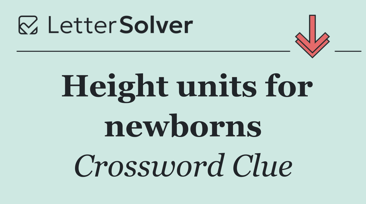 Height units for newborns