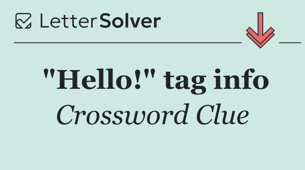 "Hello!" tag info