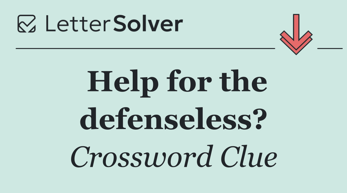 Help for the defenseless?