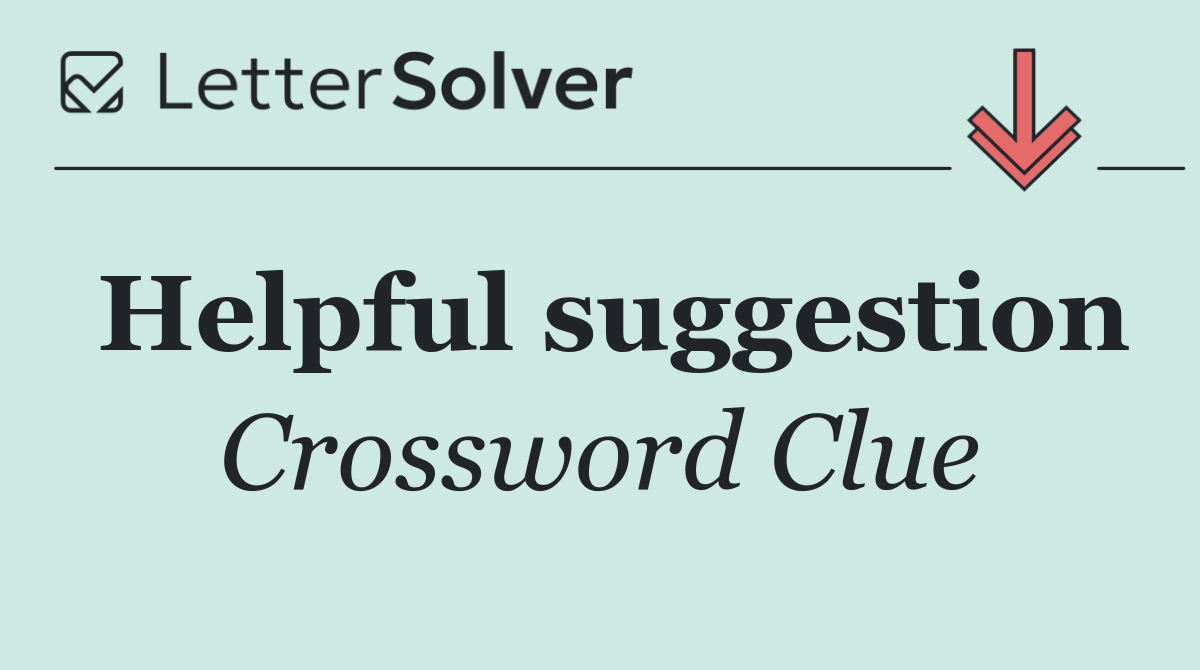 Helpful suggestion