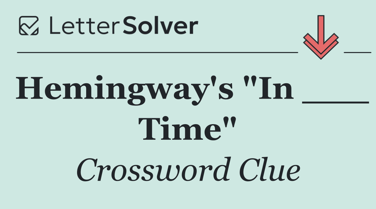 Hemingway's "In ___ Time"