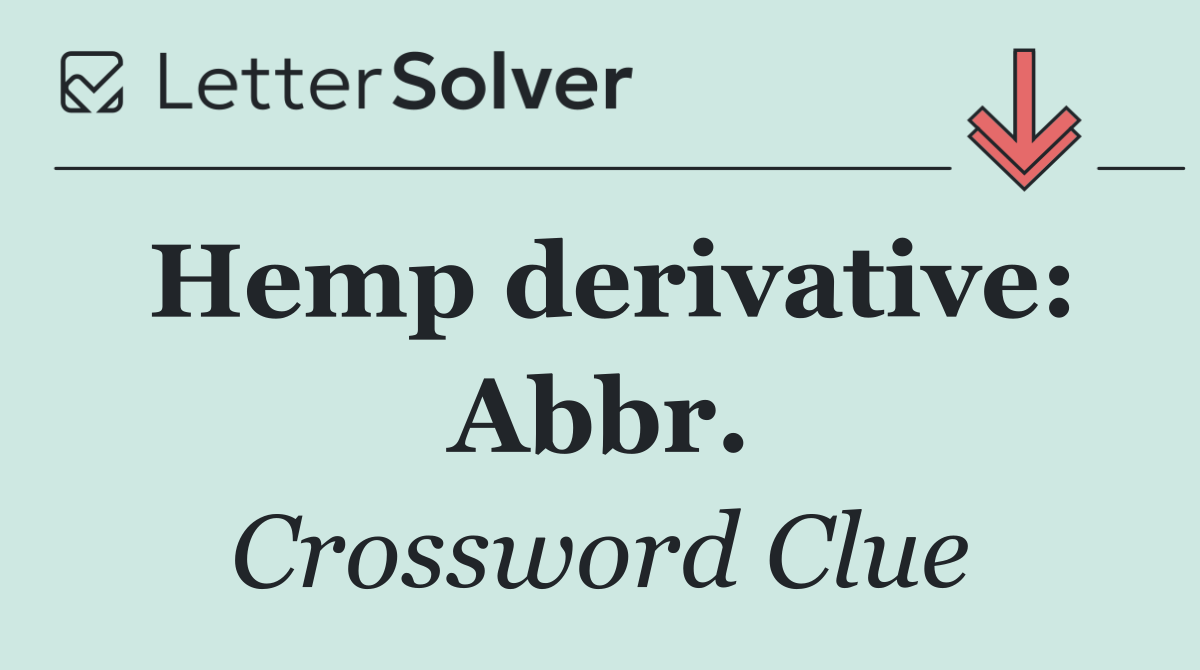 Hemp derivative: Abbr.