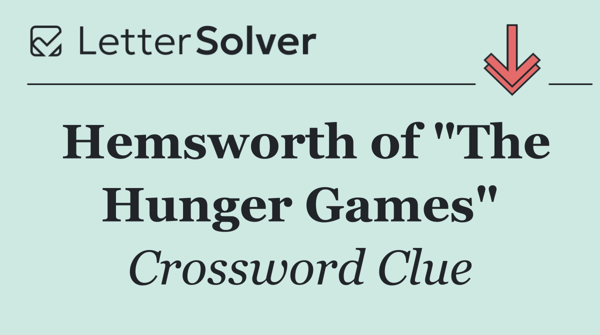 Hemsworth of "The Hunger Games"
