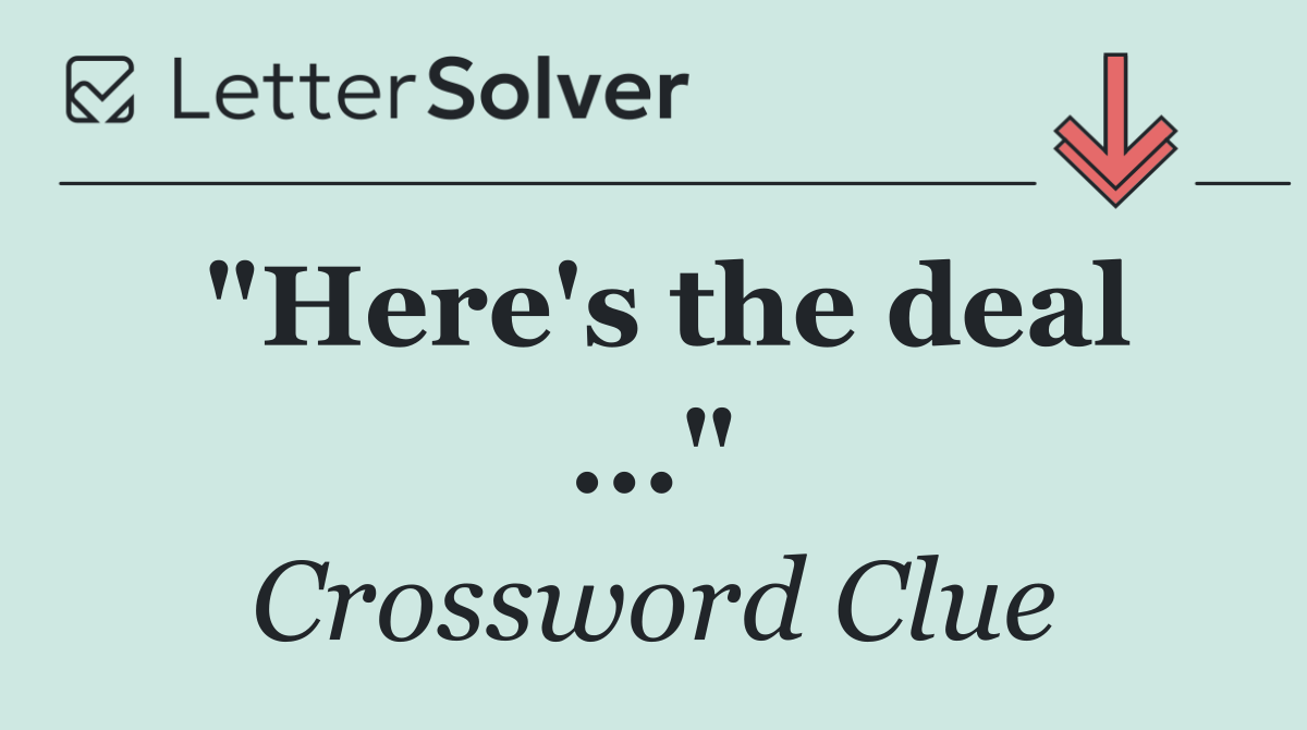 "Here's the deal ..."