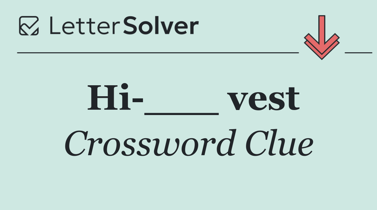 Hi ___ vest