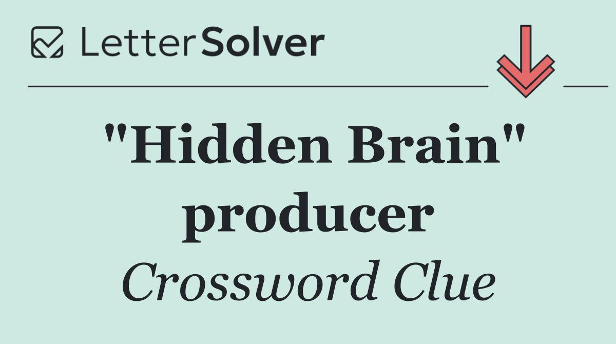 "Hidden Brain" producer