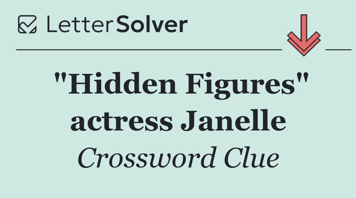 "Hidden Figures" actress Janelle