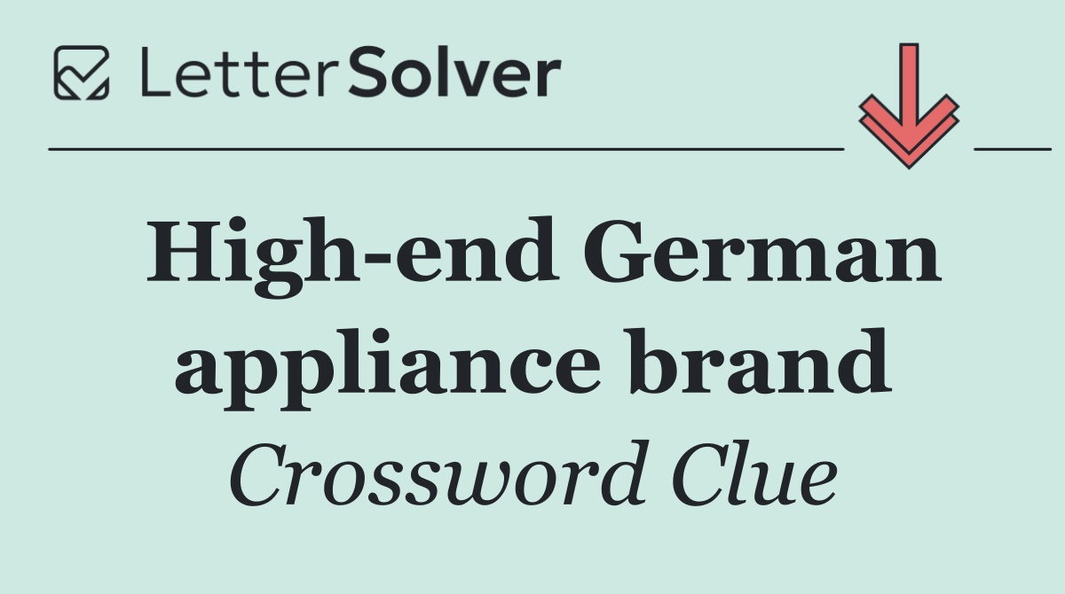 High end German appliance brand