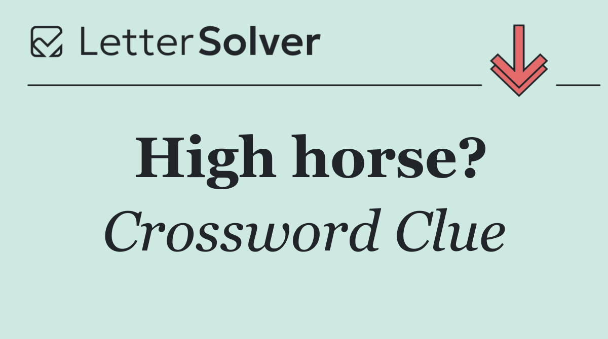 High horse?