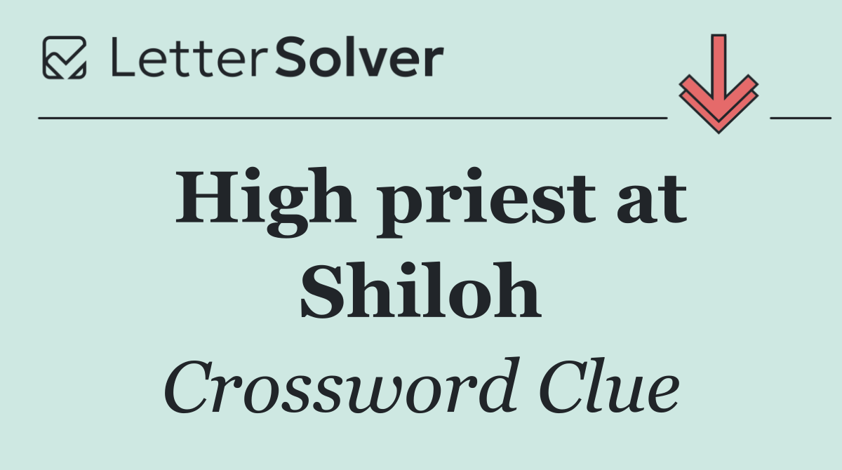 High priest at Shiloh