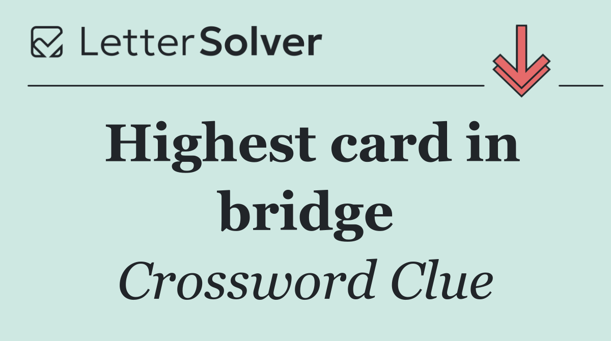 Highest card in bridge