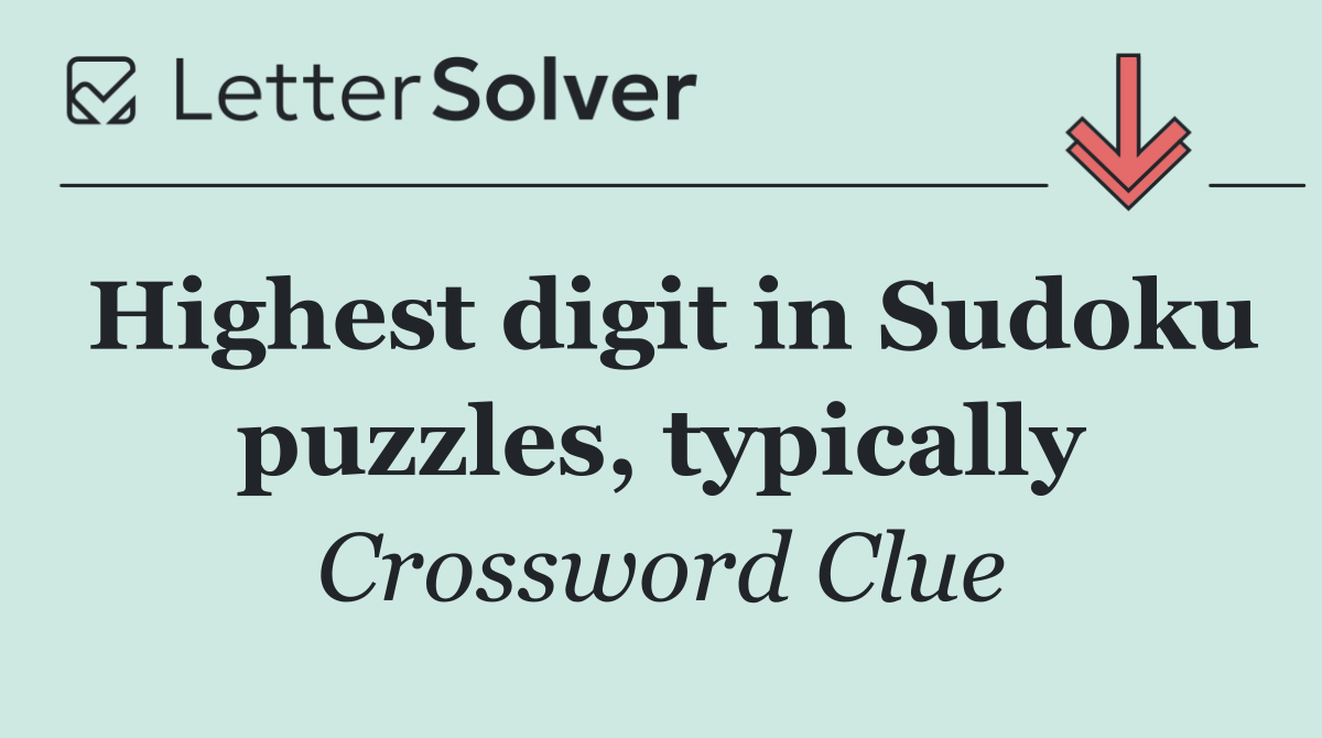 Highest digit in Sudoku puzzles, typically
